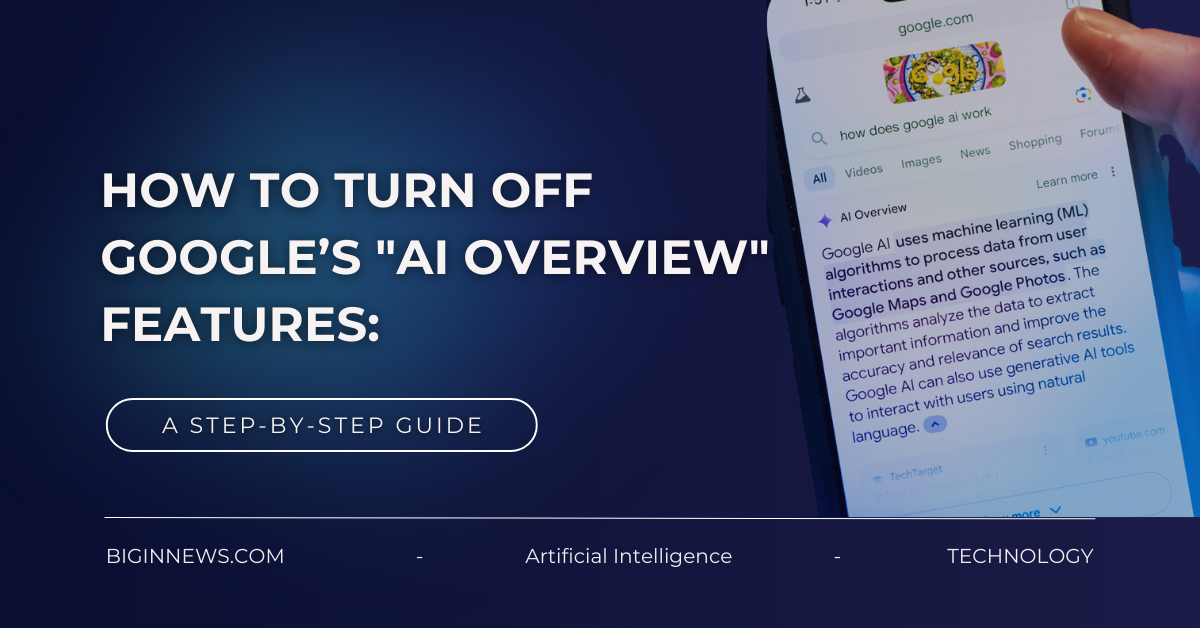 How-to-Turn-Off-Google’s-AI-Overview-Features-A-Step-by-Step-Guide